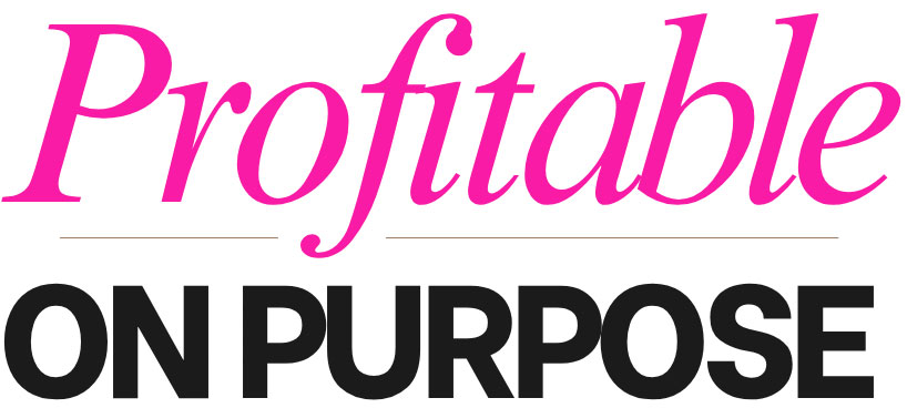 Profitable on Purpose